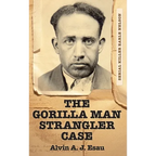 The Gorilla Man Strangler Case: Serial Killer Earle Nelson