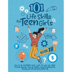 101 Life Skills for Teen Girls
