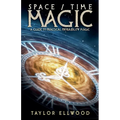 Space/Time Magic: A Guide to Practical Probability Magic