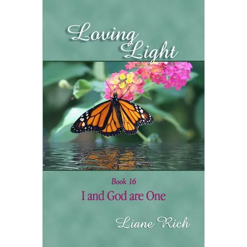 Loving Light Book 16, I and God are One