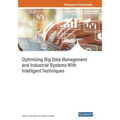 Optimizing Big Data Management and Industrial Systems With Intelligent Techniques