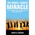 The Bowel Cancer Miracle