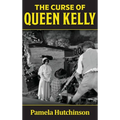 The Curse of Queen Kelly