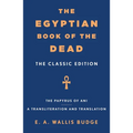 The Egyptian Book of the Dead: The Classic Edition