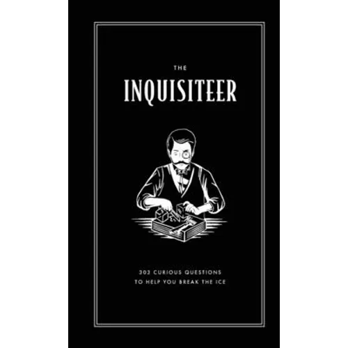 The Inquisiteer: 303 Curious Questions to Help You Break the Ice