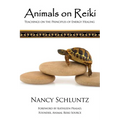 Animals on Reiki: Teachings on the Principles of Energy Healing