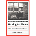 Waiting for Home: The Richard Prangley Story