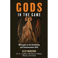 Gods in the Game: Messages on the Awakening and Consciousness Shift