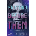 Knotting Before Them: An why choose novella