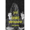 The Case For Spirit Photography