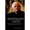 Ratzinger's Faith: The Theology of Pope Benedict XVI
