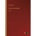 The Life of John Milton: Vol. II