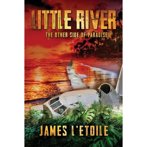 Little River: The Other Side of Paradise