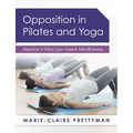 Opposition in Pilates and Yoga: Newton's Third Law Meets Mindfulness