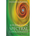 Journeys in Spectral Consciousness: Levels of Energy Book II