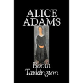 Alice Adams by Booth Tarkington, Fiction, Classics, Literary