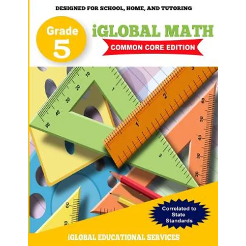 iGlobal Math, Grade 5 Common Core Edition: Power Practice for School, Home, and Tutoring
