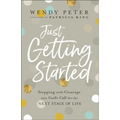 Just Getting Started: Stepping with Courage Into God's Call for the Next Stage of Life