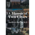 A Memoir of Two Cities: Hartford and Tel Aviv