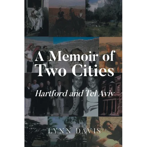 A Memoir of Two Cities: Hartford and Tel Aviv