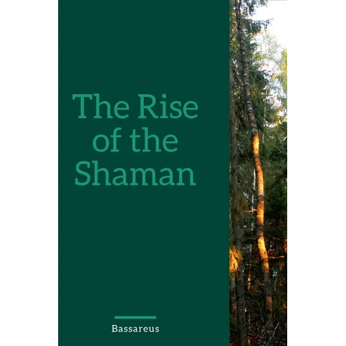 The Rise Of The Shaman