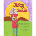 Juicy Souls: Why we give our spirits away ... and how to get them back