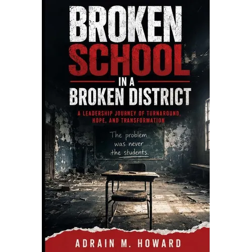 Broken School in a Broken District