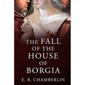 The Fall of the House of Borgia