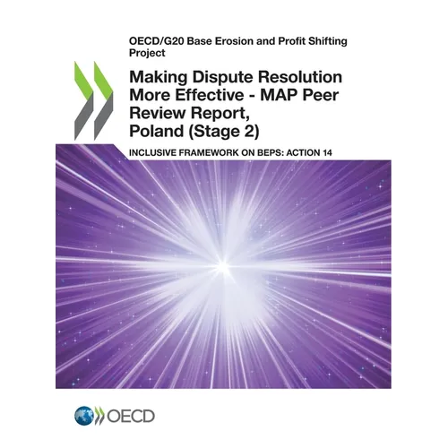 Making Dispute Resolution More Effective - MAP Peer Review Report, Poland (Stage 2)