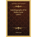 Autobiography of Sir Walter Scott (1831)