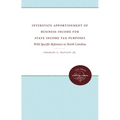 Interstate Apportionment of Business Income for State Income Tax Purposes: With Specific Reference to North Carolina