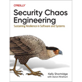 Security Chaos Engineering: Sustaining Resilience in Software and Systems
