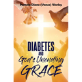Diabetes and God's Unending Grace
