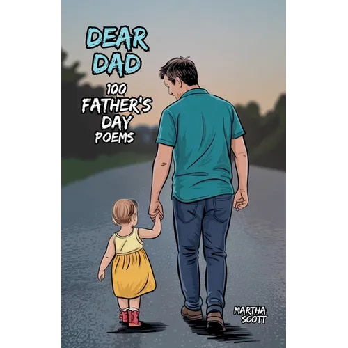 Dear Dad: 100 Father's Day Poems