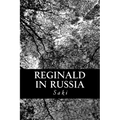 Reginald in Russia