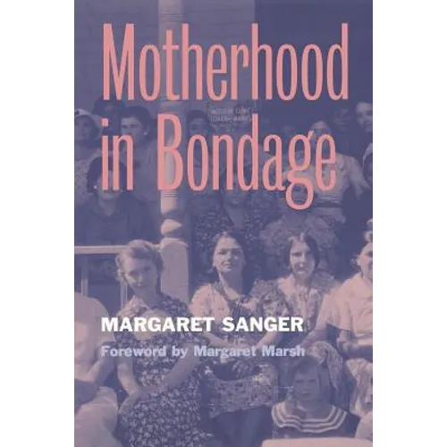 Motherhood in Bondage: Foreword by Margaret Marsh