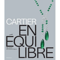 Cartier: En Équilibre: High Jewelry and Precious Objects