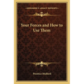 Your Forces and How to Use Them