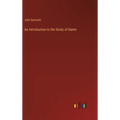 An Introduction to the Study of Dante