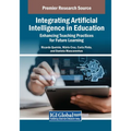 Integrating Artificial Intelligence in Education: Enhancing Teaching Practices for Future Learning