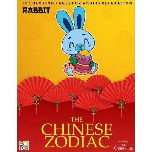 The Chinese Zodiac Rabbit 50 Coloring Pages For Adults Relaxation