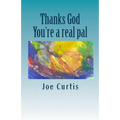 Thanks God: You're a real pal