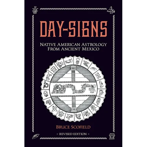 Day Signs: North American Astrology from Ancient Mexico