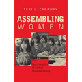 Assembling Women: The Feminization of Global Manufacturing