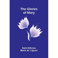 The Glories of Mary