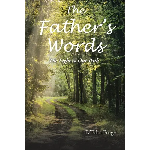 The Fathers Words The Light to Our Path