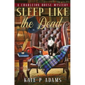 Sleep Like the Dead (A Charleton House Mystery Book 3)
