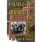 Parables from Poachers: Surviving 31 Years of Poacher Encounters by the Grace of God