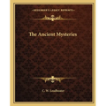 The Ancient Mysteries