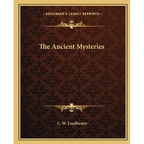 The Ancient Mysteries